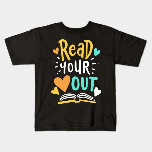 Read Your Heart Out English Teacher Book Reading Kids T-Shirt by KAWAIITEE